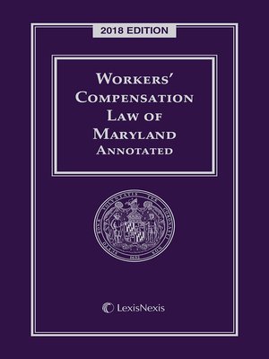 cover image of Workers' Compensation Law of Maryland Annotated